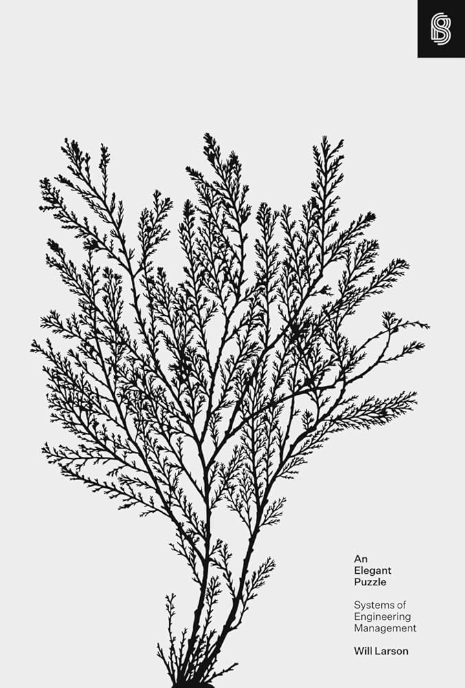 An Elegant Puzzle: Systems of Engineering Management by Will Larson