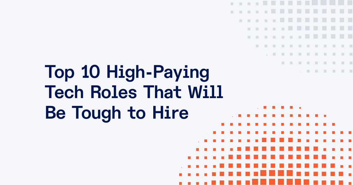 10 High-Paying Tech Jobs That Will Be Hard to Recruit for in 2025