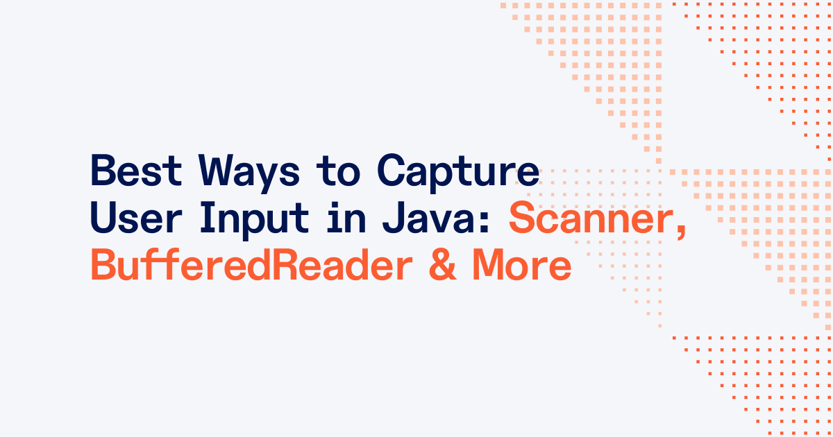 Best Ways to Capture User Input in Java (With Examples)