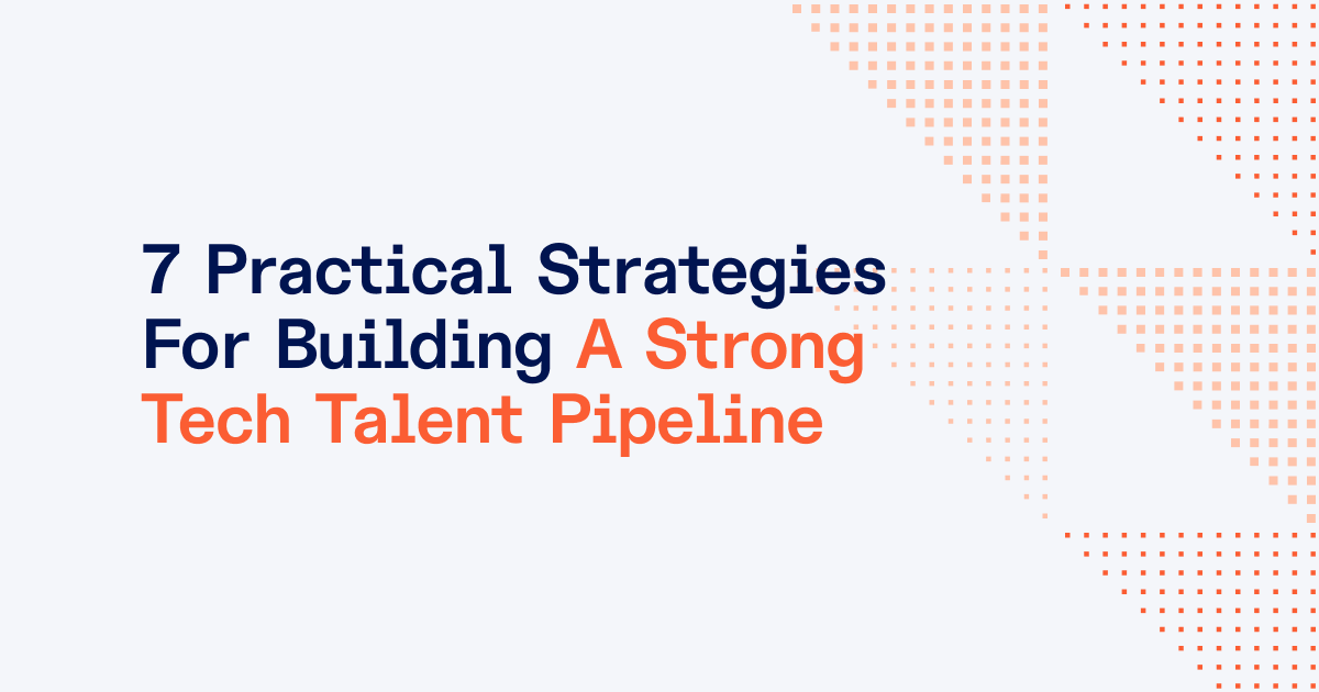 How to Build a Strong Talent Pipeline in 7 Steps [2026 Guide]