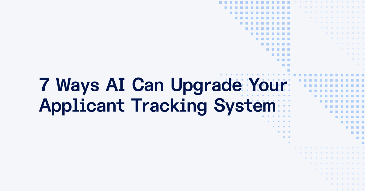 Upgrade Your ATS with AI: 7 Warning Signs to Watch