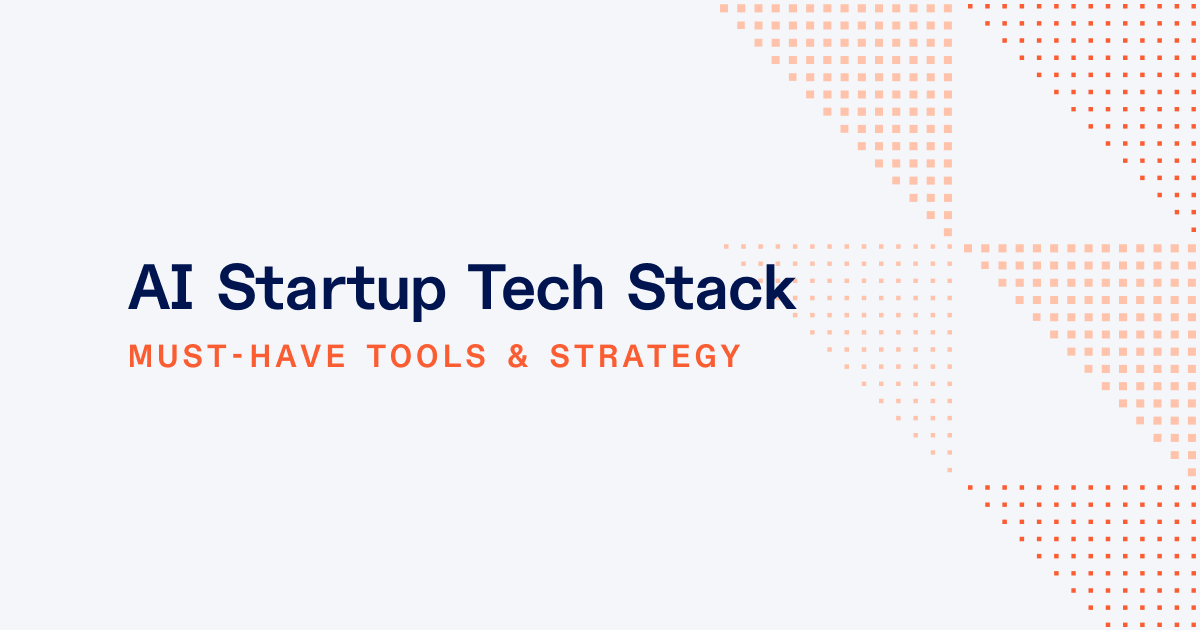 AI Tech Stack for Startups: Tools You Need in 2026