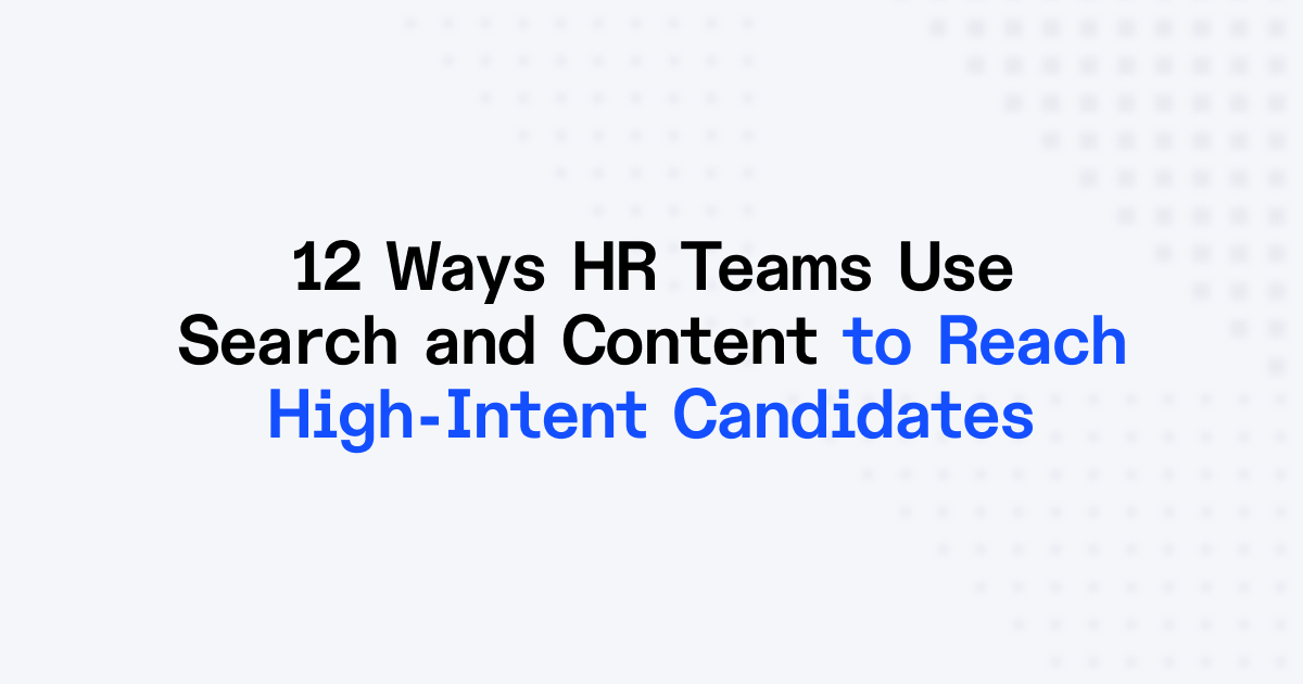 How HR Uses SEO & AI to Reach High-Intent Candidates