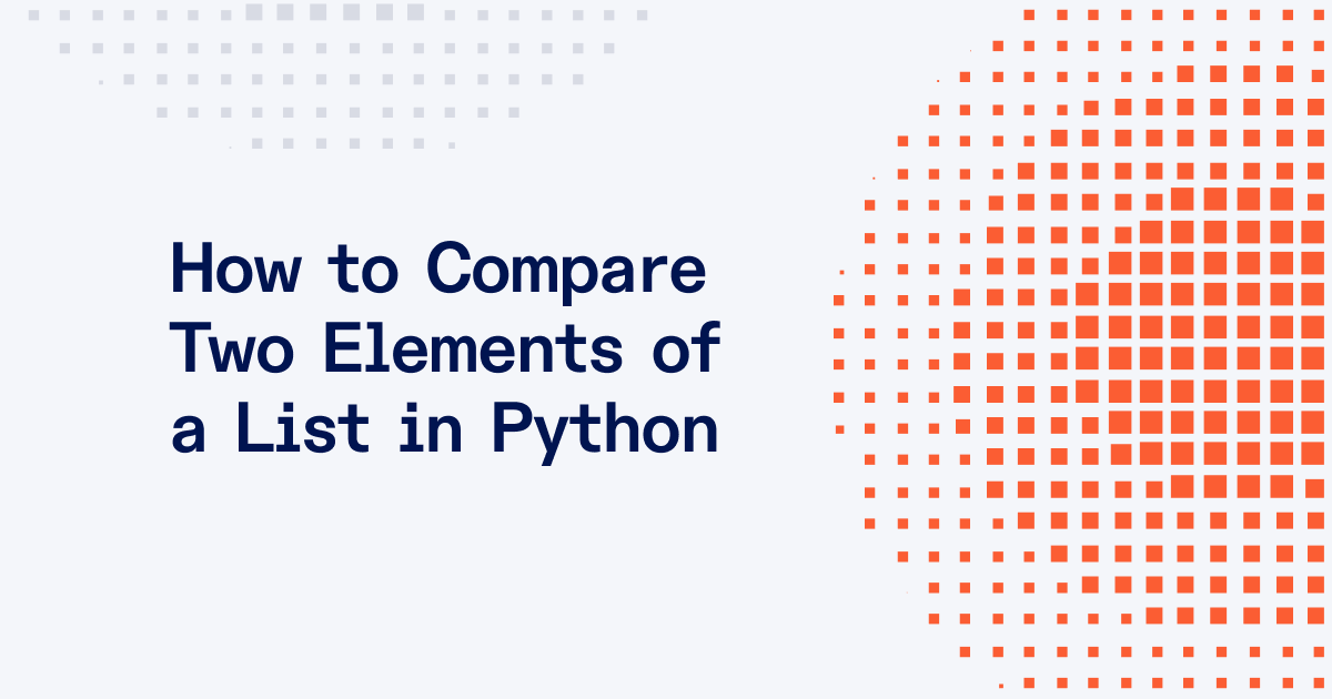 How to Compare Two Elements of a List in Python (2026)