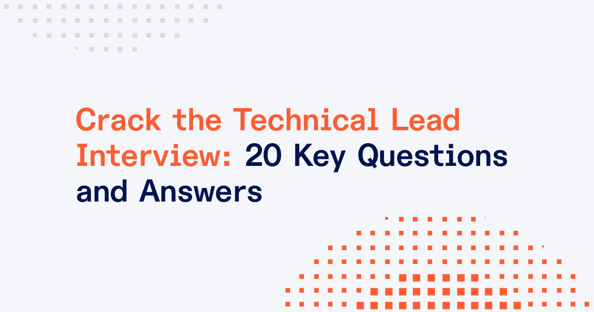 20 Best Technical Lead Interview Questions and Sample Answers (2026)